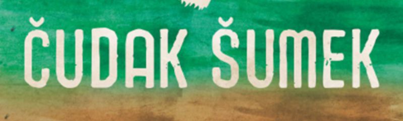 ČUDAK ŠUMEK / nova ekološka i inspirativna predstava nastala prema jednoj od najljepših hrvatskih slikovnica autorice Ivane Francišković Olrom i ilustratorice Gordane Ivković / Koprodukcija kazališta Mala scena i Kotar teatra / subota 26. ožujka 2022. u 16.00 sati