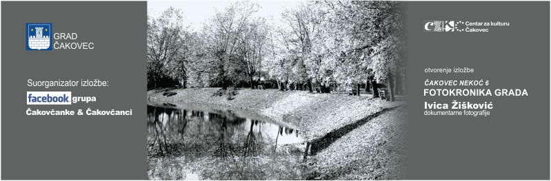 ČAKOVEC NEKOĆ 6 / FOTOKRONIKA GRADA / dokumentarne fotografije Ivice Žiškovića / PROGRAM UZ DAN GRADA / Galerija Centra /26.5. – 25.6.2022.
