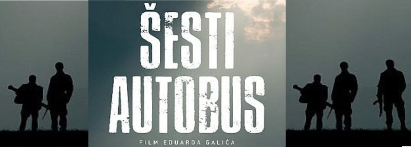 ŠESTI AUTOBUS / hrvatska ratna drama / Tribina Čakovec četvrtkom / 17. studenoga 2022. u 20.00 sati
