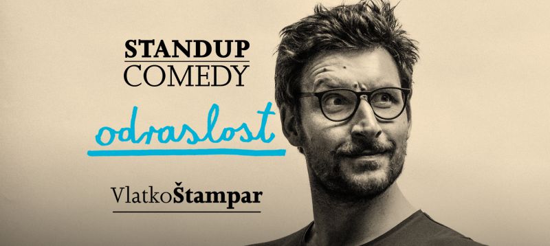 Vlatko Štampar / ODRASLOST / stand up comedy show / Centar za kulturu Čakovec / petak / 12. svibnja 2023. / 20.30 sati