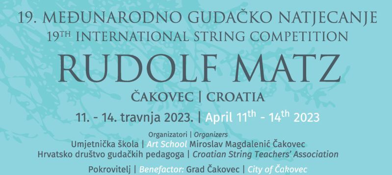 19. MEĐUNARODNO GUDAČKO NATJECANJE RUDOLF MATZ / Centar za kulturu Čakovec / 11. i 14. travnja 2023.
