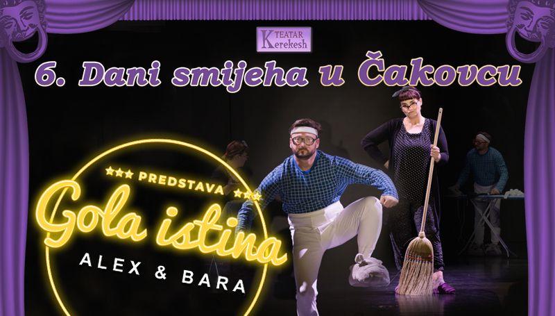 GOLA ISTINA / 6. dani smijeha Kerekesh teatra u Centru za kulturu Čakovec / nedjelja / 10. prosinca 2023. / 20.00 sati