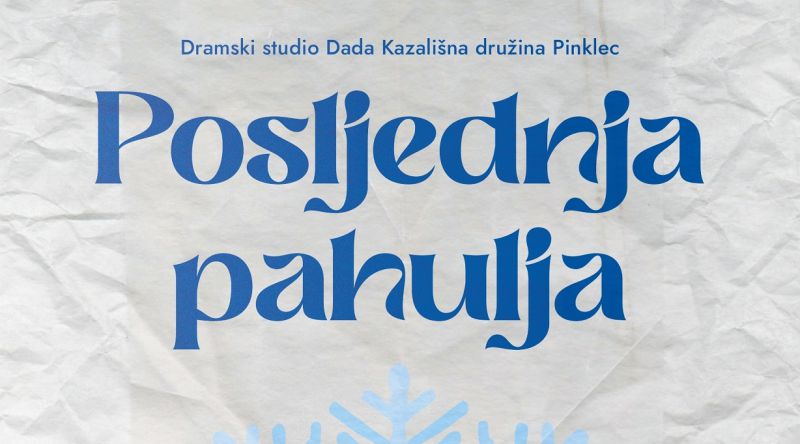 POSLJEDNJA PAHULJA / predstavu Dramskog studija DADA djeci daruje Centar za kulturu Čakovec / ULAZ SLOBODAN /  petak / 5. travnja 2024. u 17.00  sati