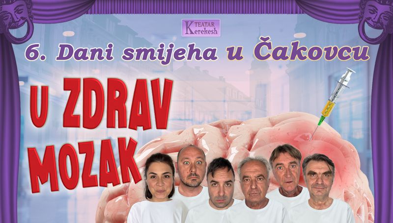 U ZDRAV MOZAK / 6. dani smijeha Kerekesh teatra u Centru za kulturu Čakovec / Tribina Čakovec četvrtkom / 7. prosinca 2023. / 20.00 sati