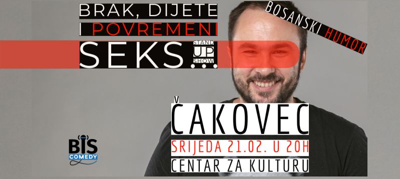 BRAK, DIJETE I POVREMENI SEKS / u Čakovec stiže najiskreniji bosanski komičar zagrebačke adrese Marko Dejanović sa svojim HIT stand up comedy showom / Centar za kulturu / srijeda / 21.2.2024. / 20.00 sati