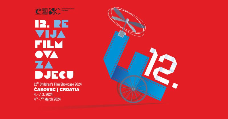 12. REVIJA FILMOVA ZA DJECU / Centar za kulturu Čakovec / 4. – 7. ožujka 2024.
