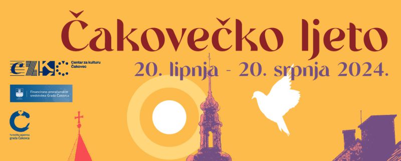 ČAKOVEČKO LJETO / 20. lipnja – 20. srpnja 2024.