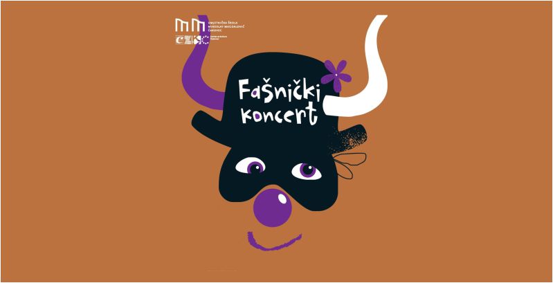 FAŠNIČKI KONCERT UMJETNIČKE ŠKOLE MIROSLAV MAGDALENIĆ ČAKOVEC / Centar za kulturu Čakovec / utorak / 13. veljače 2024. / 19.00 sati