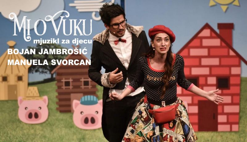 MI O VUKU, mjuzikl za djecu / Kazališna tribina za djecu i mlade “Cukorek”