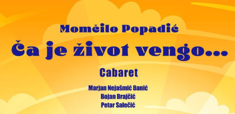 ČA JE ŽIVOT VENGO… / Emotivan, duhovit, veseo cabaret u kojem se izgovaraju i pjevaju bezvremenski stihovi i rečenice / Tribina Čakovec četvrtkom / 11. travnja 2024. / 20 sati