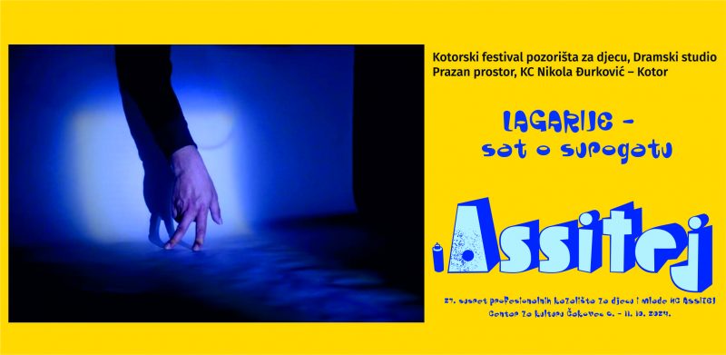 ASSITEJ / LAGARIJE – sat o surogatu / Kotorski festival pozorišta za djecu, Dramski studio Prazan prostor, KC Nikola Đurković – Kotor / 6. listopada 2024.