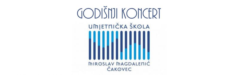 GODIŠNJI KONCERT OSNOVNE UMJETNIČKE ŠKOLE “MIROSLAV MAGDALENIĆ” ČAKOVEC – utorak, 4.12.2018. u 18.00 sati