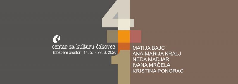 ČETIRI + JEDAN- grupna izložba mladih međimurskih autora – izložbeni prostor – 14.5. do 29.6.2020.