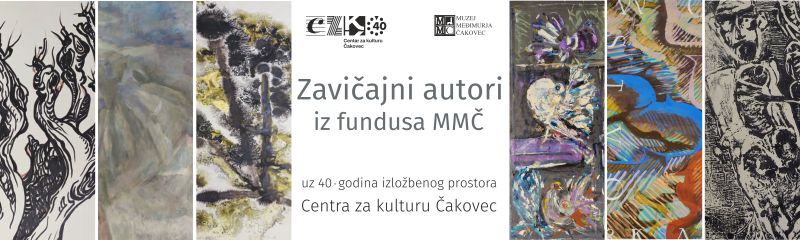 ZAVIČAJNI AUTORI IZ FUNDUSA MUZEJA MEĐIMURJA ČAKOVEC / uz 40. godina izložbenog prostora Centra za kulturu Čakovec / 4.11. – 6.12.2021.