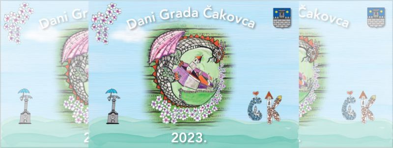 DANI GRADA ČAKOVCA / 25. – 30.5.2023.