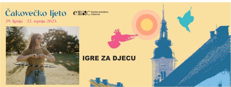 IGRE ZA DJECU / subota / 1.7.2023. / 10.30 IGRE ZA DJECU / Perivoj Zrinski / Voditeljica: Tena Vrzan