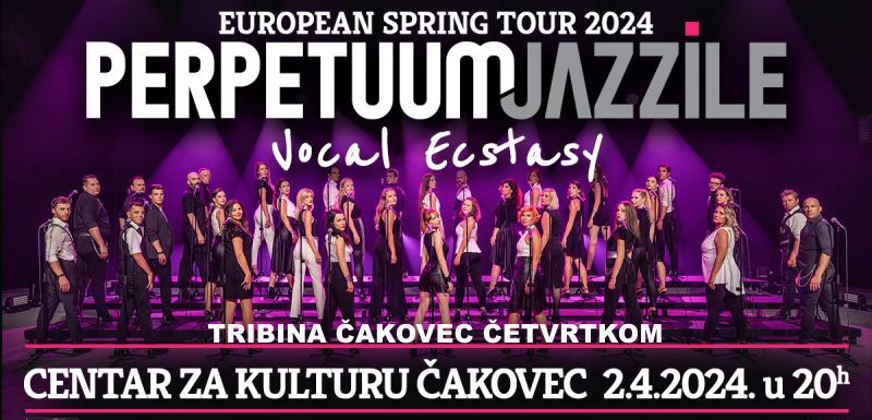 Perpetuum Jazzile  u Centru za kulturu Čakovec na Tribini Čakovec četvrtkom iznimno u utorak 2.4.2024. u 20 sati